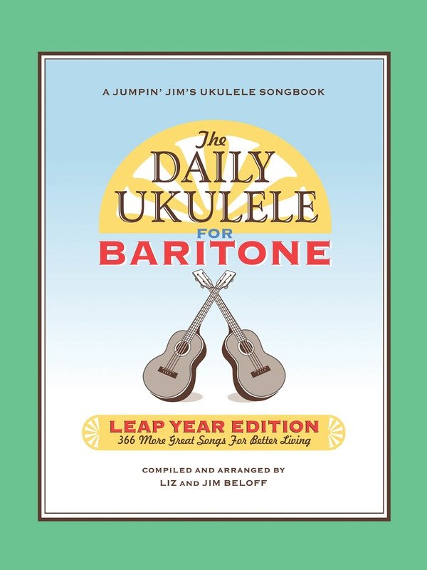 Daily Ukulele Leap Year Edition Baritone Ukulele