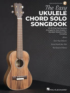 THE EASY UKULELE CHORD SOLO SONGBOOK BK/OLA