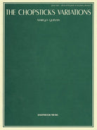 Guryan - the Chopsticks Variations for Piano Solo