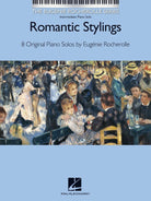 Rocherolle - Romantic Stylings 8 Original Piano Solos
