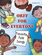 Orff for Everyone Favorite Folk Songs