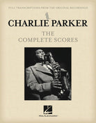 Charlie Parker - the Complete Scores