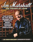 Jim Marshall the Father of Loud