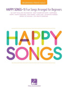 Happy Songs 10 Fun Songs Arranged for Beginners