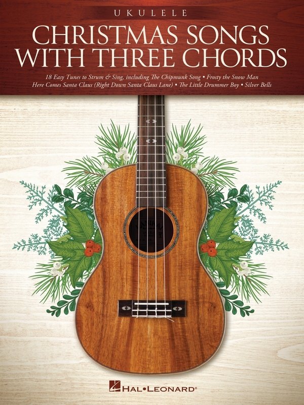 Christmas Songs With Three Chords for Ukulele