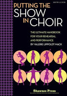 Putting the Show in Choir Resource Book