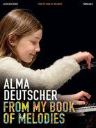 Alma Deutscher - From My Book of Melodies Piano