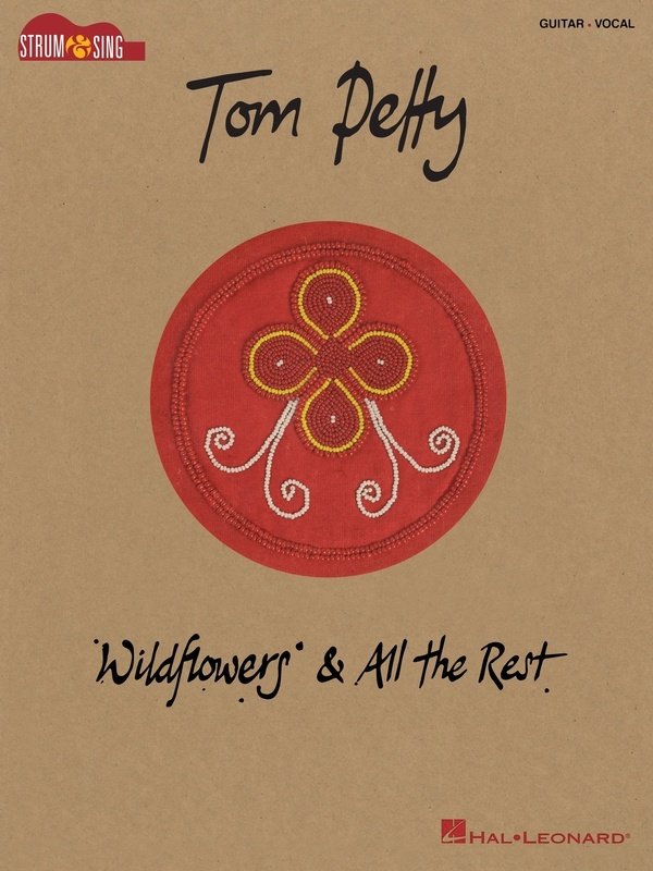 Tom Petty - Wildflowers & All the Rest Strum & Sing