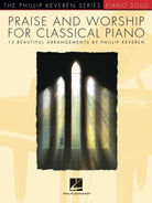 Praise and Worship for Classical Piano Keveren Piano Solo
