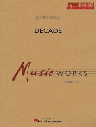 Decade for Concert Band Cb4 Hybrid Edition Sc/olm
