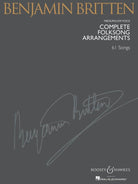 BRITTEN - COMPLETE FOLKSONG ARRANGEMENTS MED/LOW VOICE