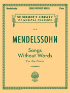 Mendelssohn - Songs Without Words for Piano