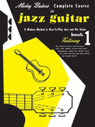 Mickey Bakers Complete Course in Jazz Guitar Bk 1