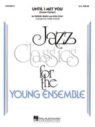 Until I Met You (corner Pocket) for Jazz Ensemble Je3 Sc/pts