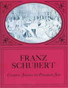 Schubert - Complete Sonatas for Piano
