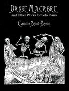Saint-Saens - Danse Macabre & Other Works Piano