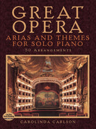 Great Opera Arias and Themes for Solo Piano