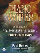 Dukas - Piano Works Inc Sorcerers Apprentice 2p4h
