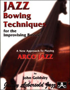 Bowing Techniques for the Improvising Bassist