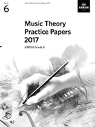 Abrsm Music Theory Practice Papers 2017 Gr 6
