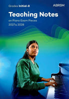 Abrsm Piano Exam Pieces 2027-2028 Teaching Notes