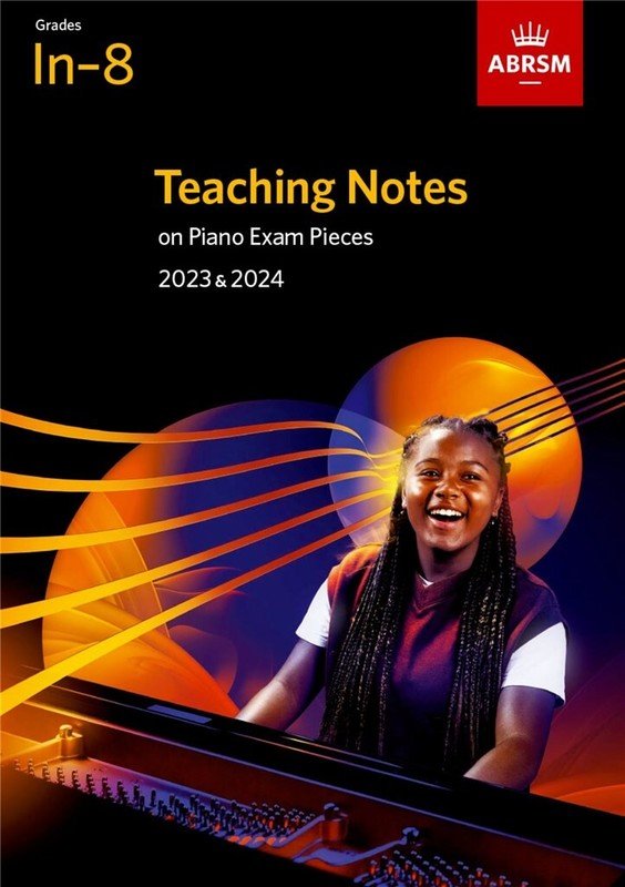 Abrsm Teaching Notes on Piano Exam Pieces 2023 & 2024