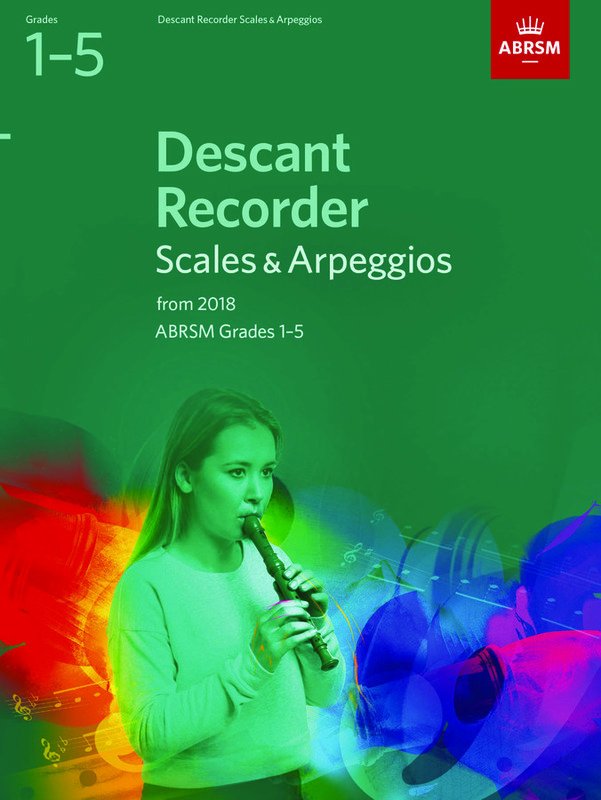 Descant Recorder Scales & Arpeggios Gr 1-5 From 2018