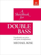 Rose - a Sketchbook for Double Bass/piano