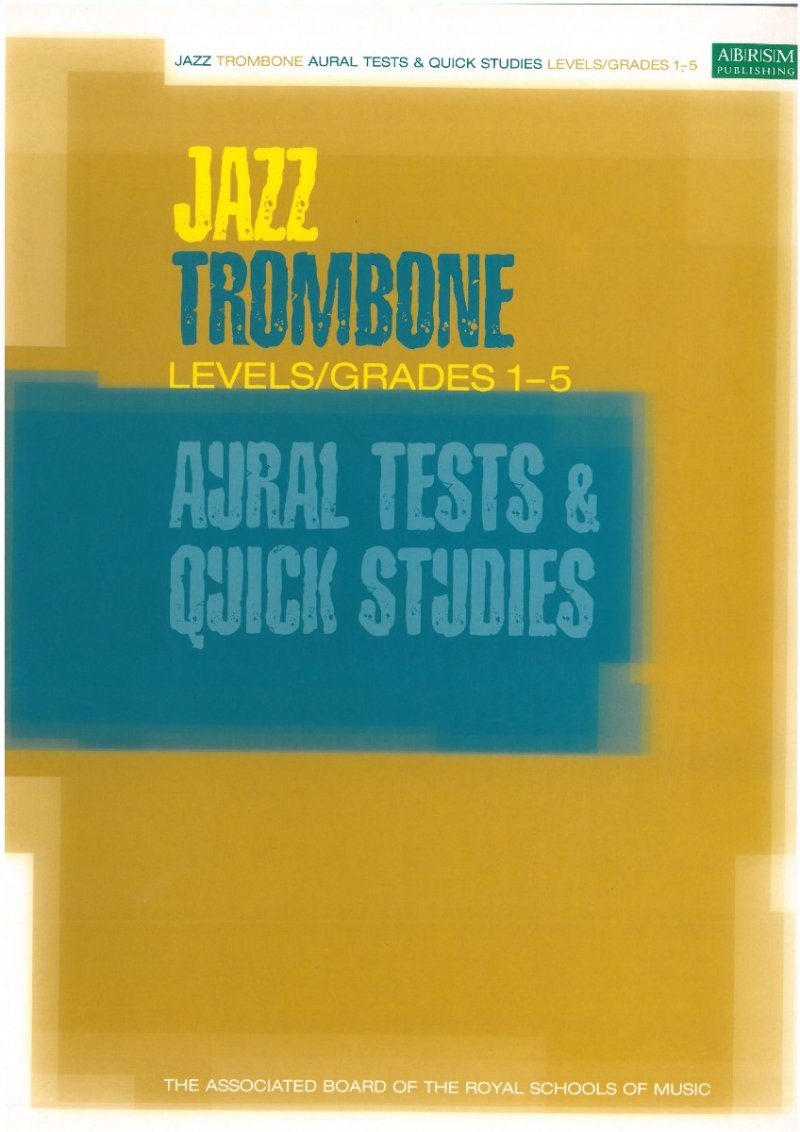Jazz Trombone Aural Tests/quick Studies Gr1 - 5