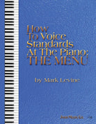 HOW TO VOICE STANDARDS AT THE PIANO MENU