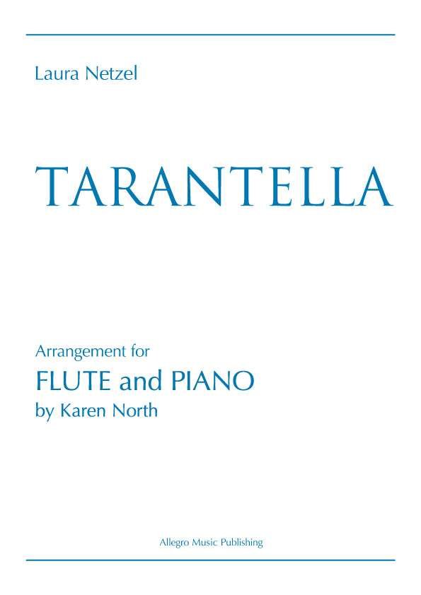 Netzel - Tarantella for Flute and Piano Arr North