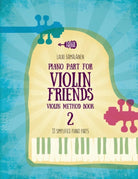 Piano Part for Violin Friends Violin Method Book 2