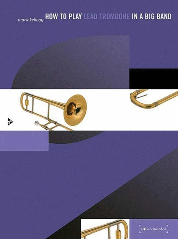 How to Play Lead Trombone in a Big Band Bk/cd