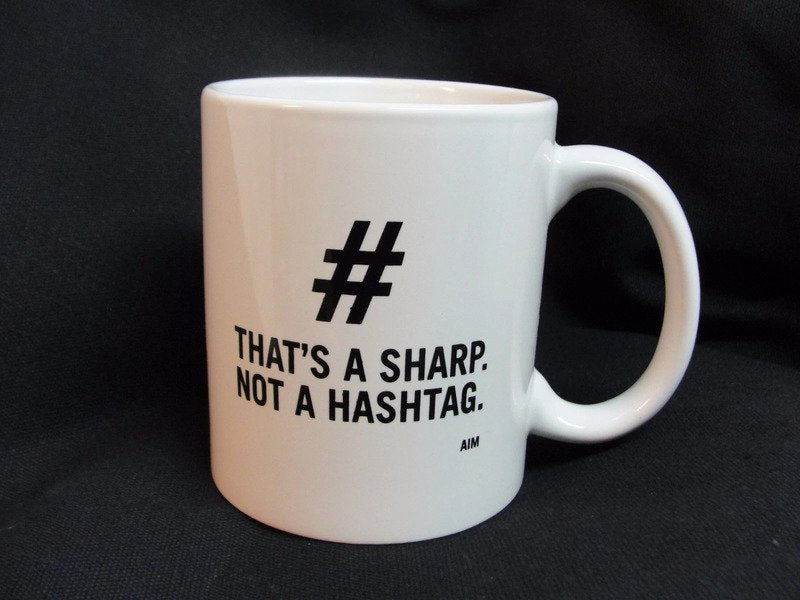 Mug # Thats a Sharp Not a Hashtag