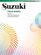 SUZUKI CELLO SCHOOL VOL 1 PIANO ACCOMPANIMENT