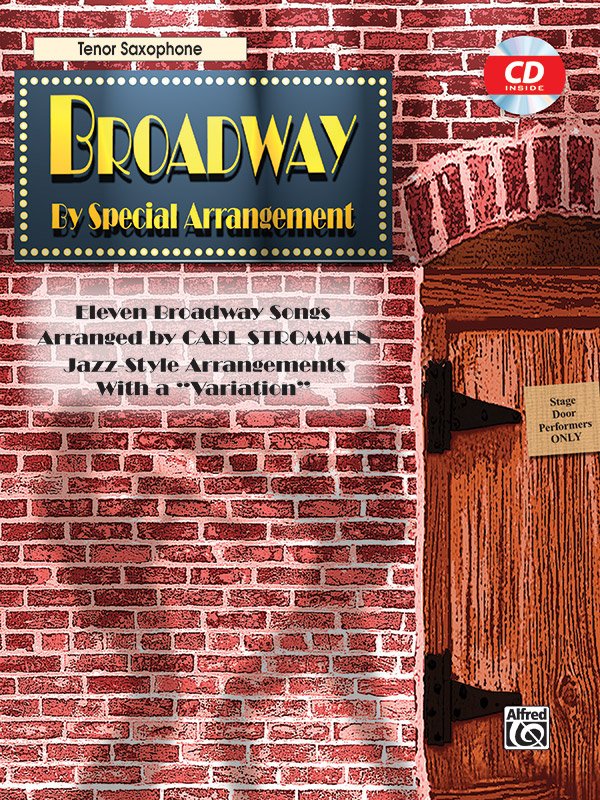 Broadway by Special Arrangement Tenor Sax Bk/cd