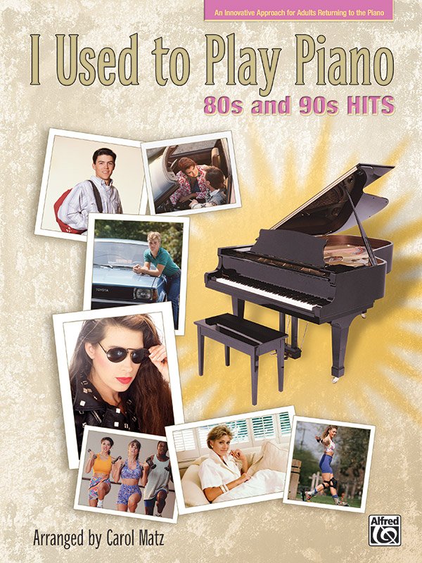 I Used to Play Piano 80s and 90s Hits Arr Matz