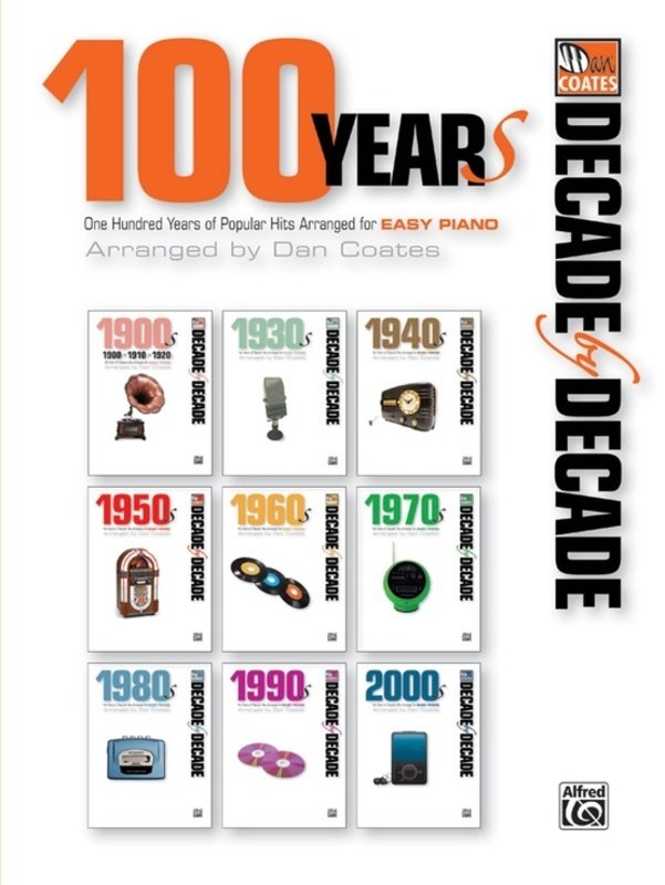 Decade by Decade 100 Years Easy Piano Arr Dan Coates