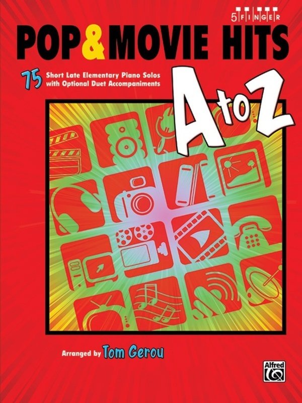 Pop & Movie Hits a to Z 5 Finger Piano Arr Gerou