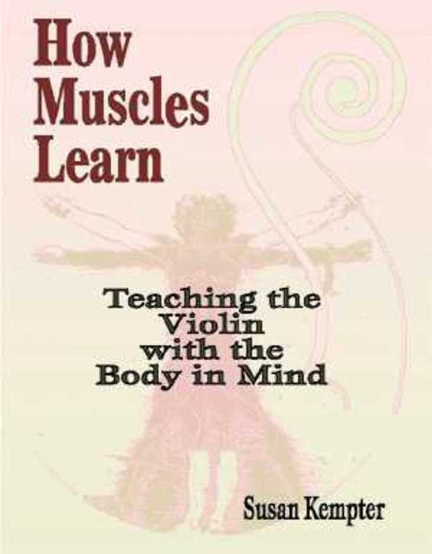 How Muscles Learn Teaching Violin Body in Mind