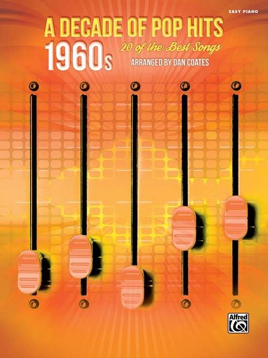 A Decade of Pop Hits 1960s Easy Piano Arr Dan Coates