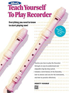 Alfreds Teach Yourself to Play Recorder