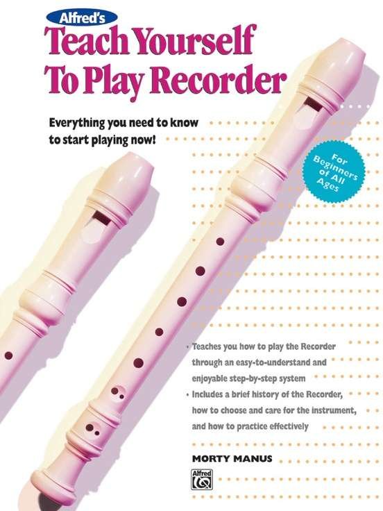 Alfreds Teach Yourself to Play Recorder