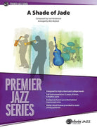 A Shade of Jade for Jazz Ensemble Je4 Sc/pts