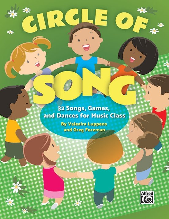 Circle of Song 32 Songs Games and Dances for Music Class