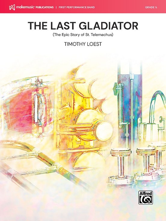 The Last Gladiator for Concert Band Cb0.5 Sc/pts