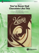 Youve Never Had Chocolate Like This Concert Band Cb2.5 Sc/pt