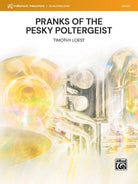 Pranks of the Pesky Poltergeist for Concert Band Cb1 Sc/pts