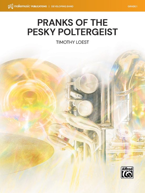 Pranks of the Pesky Poltergeist for Concert Band Cb1 Sc/pts