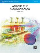 Across the Alaskan Snow for Concert Band Cb2.5-3 Sc/pts